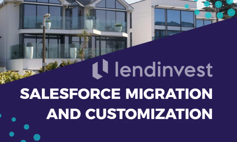 Salesforce engineering for LendInvest, UK leading financial provider