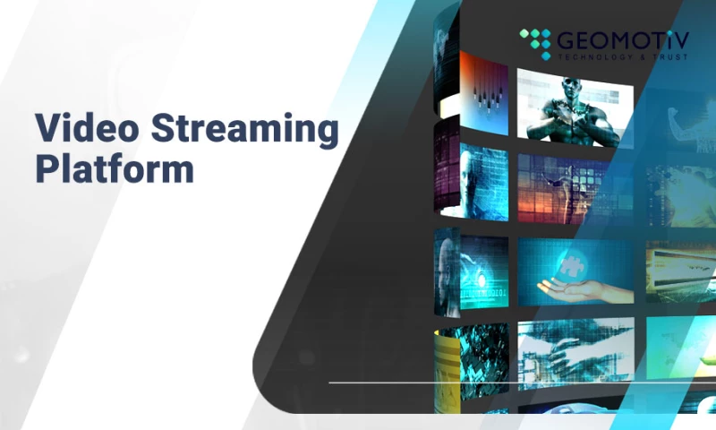 Geomotiv - Video Streaming Platform
