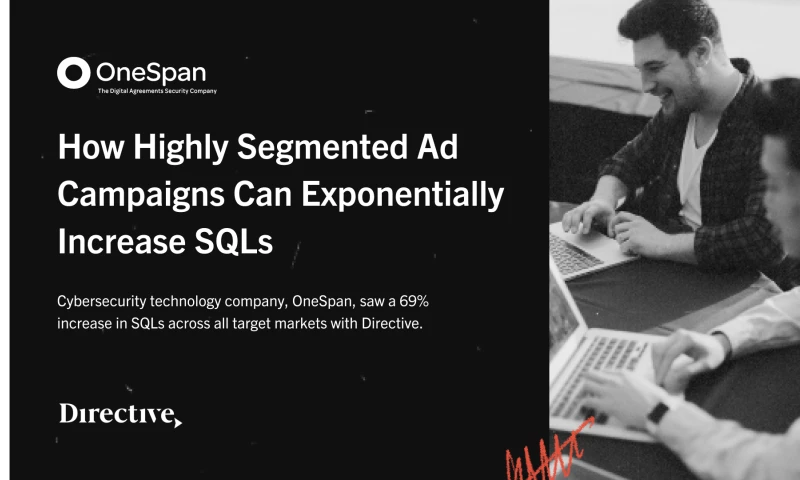 How Highly Segmented Ad Campaigns Can Exponentially Increase SQLs