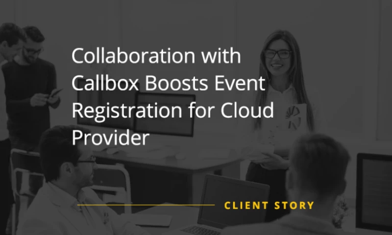 Collaboration with Callbox Boosts Event Registration for Cloud Provider