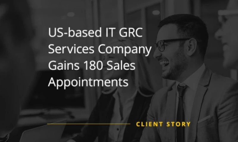 US-based IT GRC Services Company Gains 180 Sales Appointments