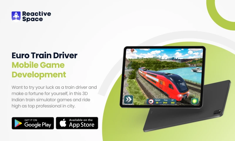 Reactive Space - Euro Train Driver Mobile Game Development