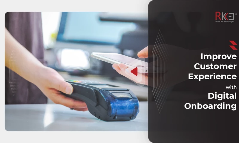 Rikkeisoft - Improve Customer Experience With Digital Onboard