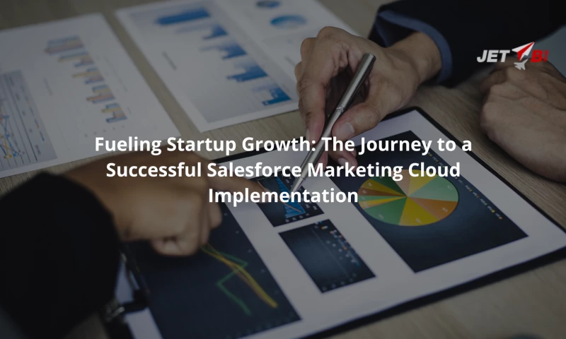 JET BI - The Journey to a Successful Salesforce Marketing Cloud Implementation