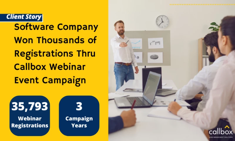 Software Company Won Thousands of Registrations Thru Callbox Webinar Event Campaign