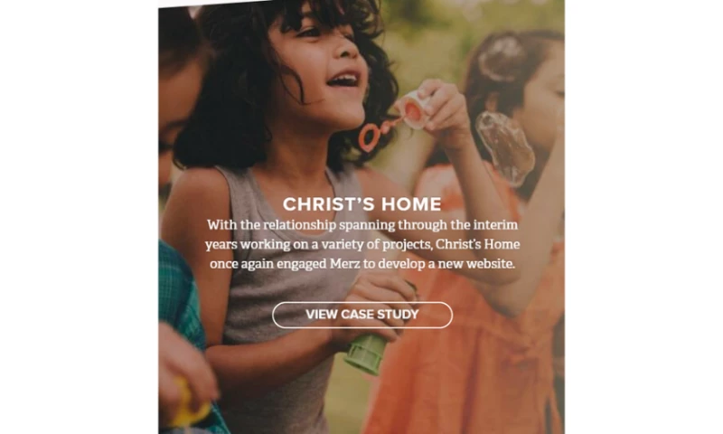 Merz Branding - Christ's Home - Raising the profile of a non-profit serving seniors and children by reimagining their website