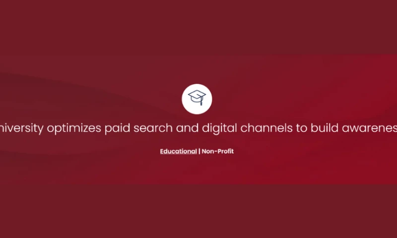 University optimizes paid search and digital channels to build awareness