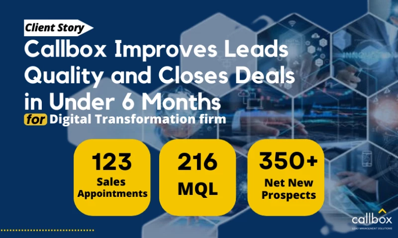 Callbox - Global Leader in Digital Transformation Improves Leads Quality and Closes Deals in Under 6 Months