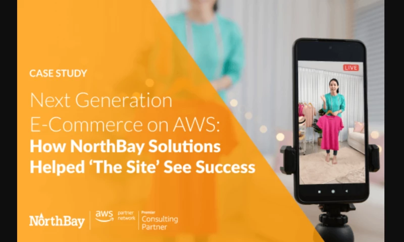 Next Generation E-Commerce on AWS: How NorthBay Solutions Helped The Site See Success