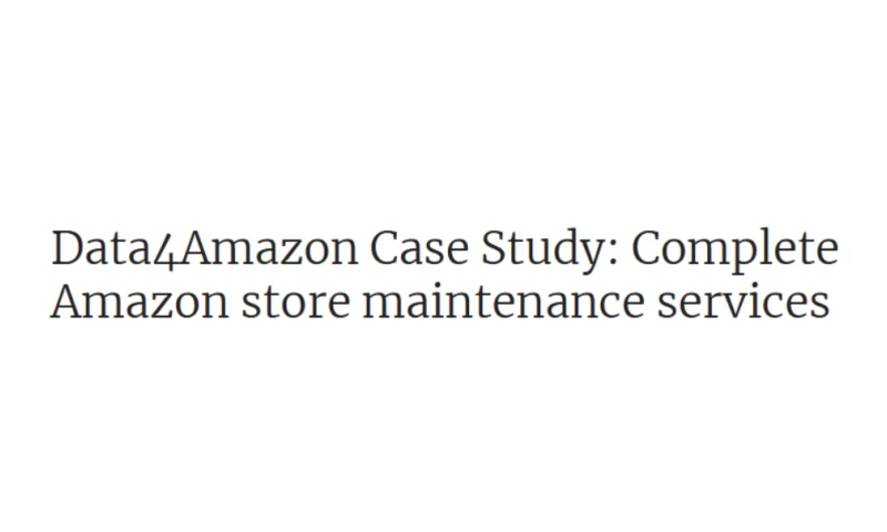 Complete Amazon store maintenance services