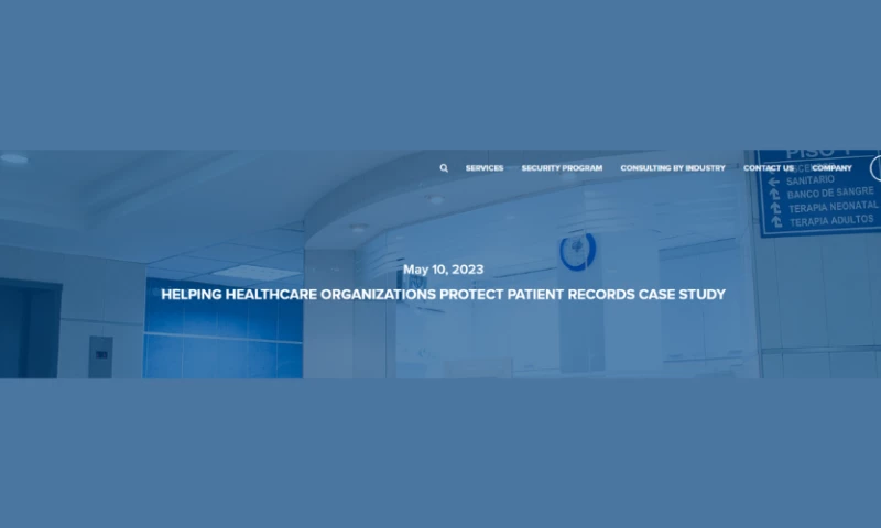 Helping Healthcare Organizations Protect Patient Records Case Study May 10, 2023 HELPING HEALTHCARE ORGANIZATIONS PROTECT PATIENT RECORDS