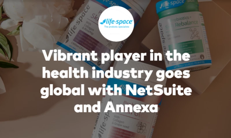 Vibrant player in the health industry goes global with NetSuite and Annexa