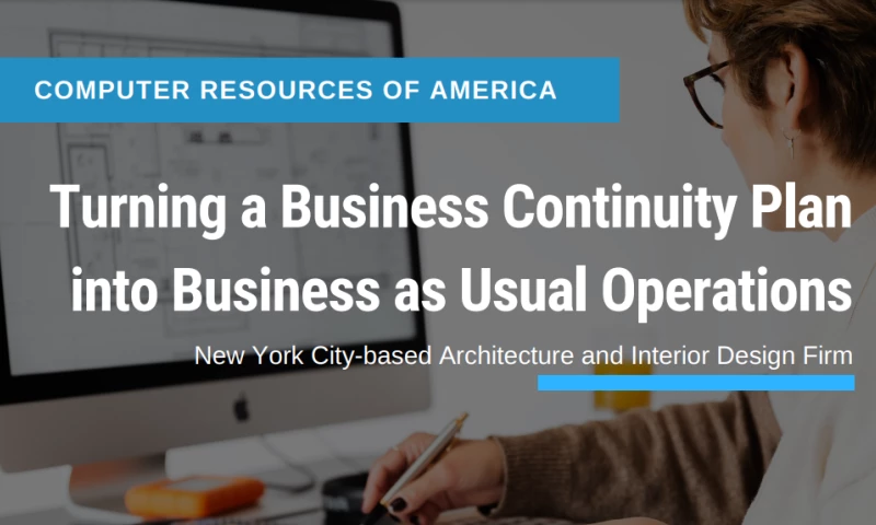 Turning a Business Continuity Plan into Business as Usual Operations