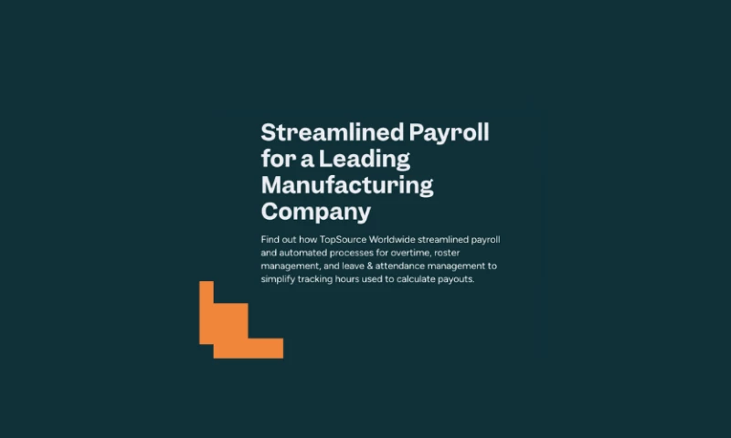 TopSource Worldwide - Streamlined Payroll for a Leading Manufacturing Company