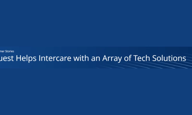 Quest Helps Intercare with an Array of Tech Solutions