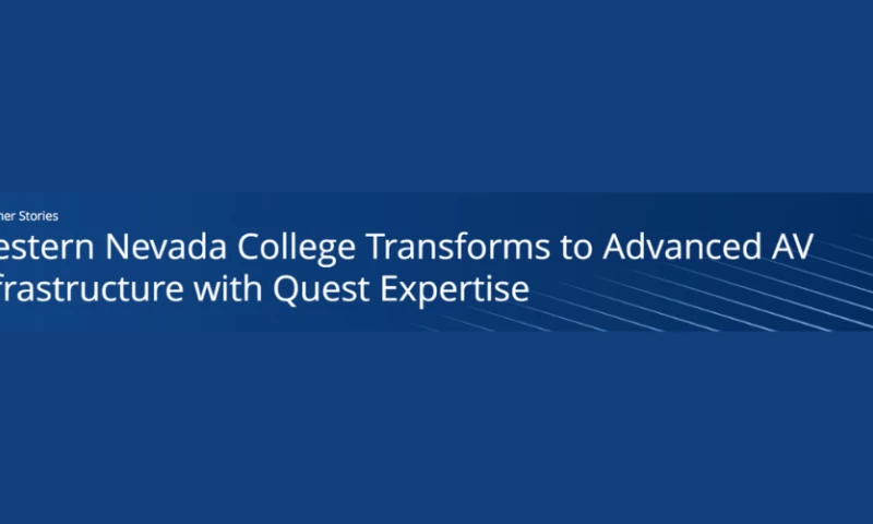Western Nevada College Transforms to Advanced AV Infrastructure with Quest Expertise
