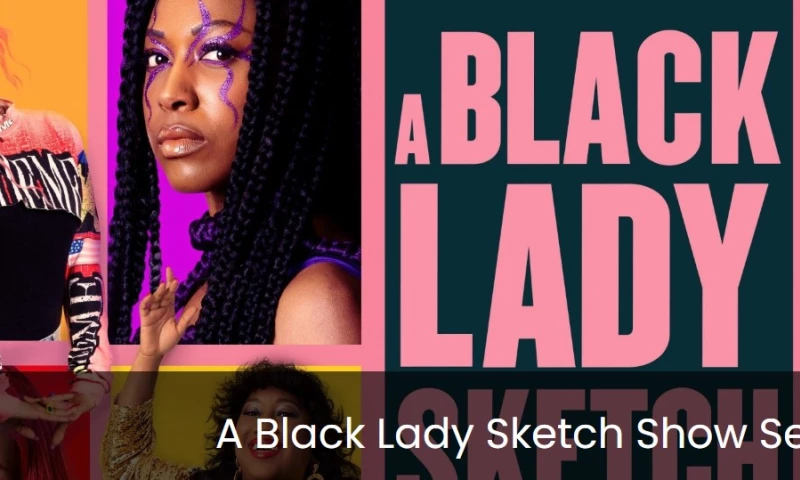 A Black Lady Sketch Show Season 3