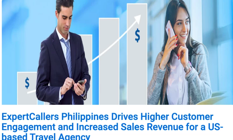 ExpertCallers Philippines Drives Higher Customer Engagement and Increased Sales Revenue for a US-based Travel Agency