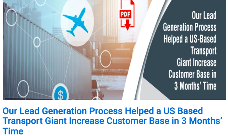 Our Lead Generation Process Helped a US Based Transport Giant Increase Customer Base in 3 Months Time