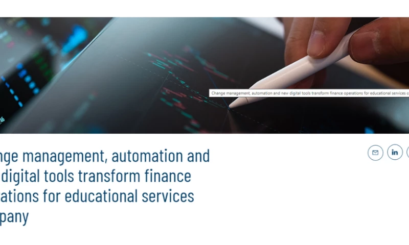 Change management, automation and new digital tools transform finance operations for educational services company
