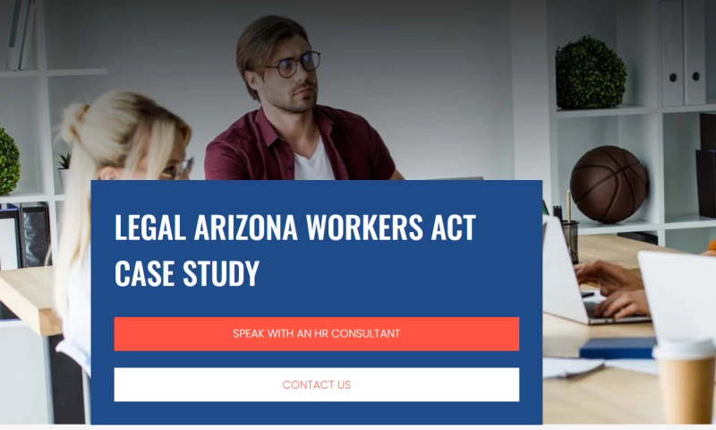 LEGAL ARIZONA WORKERS ACT CASE STUDY