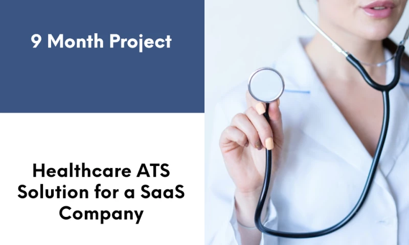 Healthcare ATS Solution for a SaaS Company
