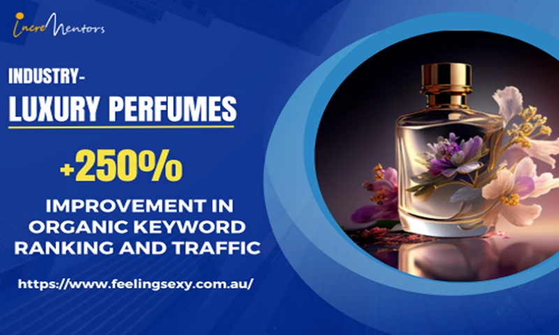 Incrementors - E-comm SEO for Luxury Perfumes & Fregrances Brand