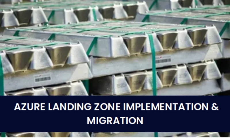 Azure Landing Zone Implementation & Migration