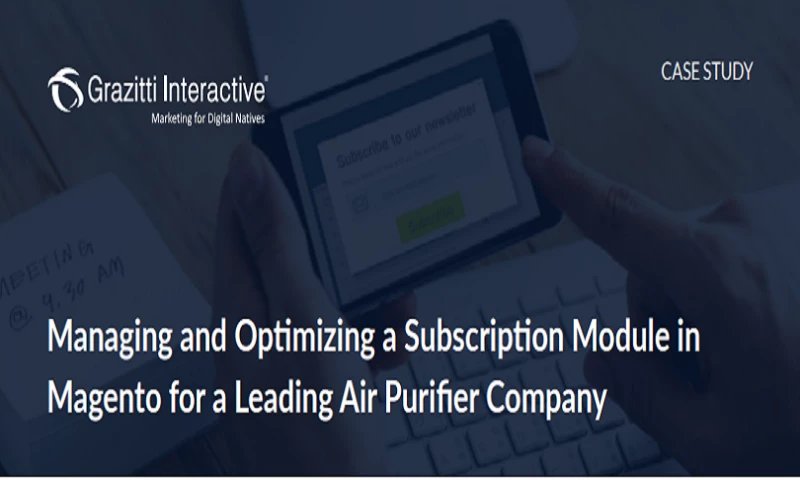 Managing and Optimizing a Subscription Module in Magento for a Leading Air Purifier Company