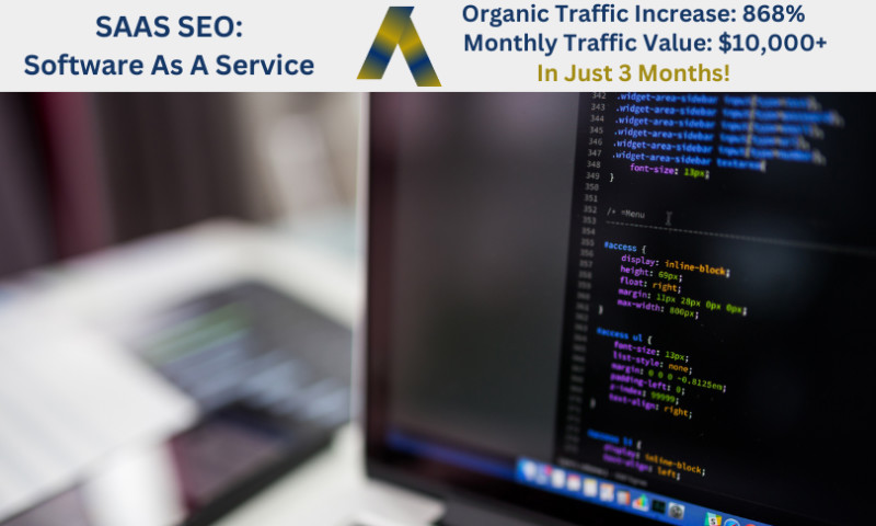 Ascendance Website Solutions - SAAS SEO: Software As a Service - Organic Traffic Increase of 868%