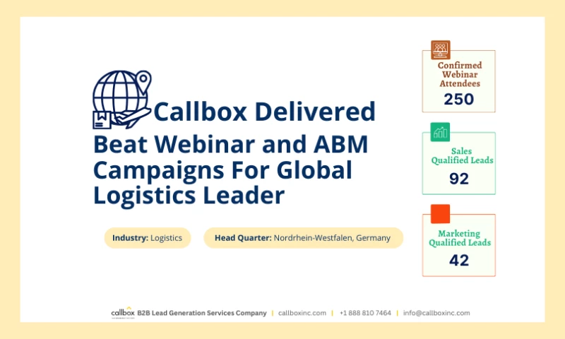 Callbox Delivered Beat Webinar and ABM Campaigns For Global Logistics Leader
