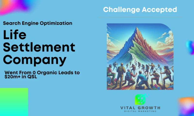 Life Settlement Company Went From 0 Organic Leads to $20m+ in QSL