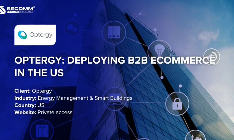 Secomm - Optergy: Deploying B2B eCommerce in the US