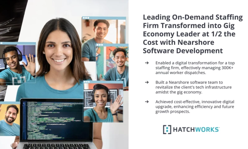 HatchWorks AI - How On-Demand Staffing Became More Efficient with Nearshore