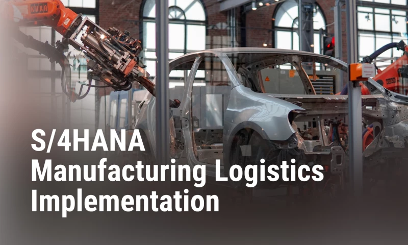 S/4HANA Manufacturing Logistics Implementation for a Leading Automaker