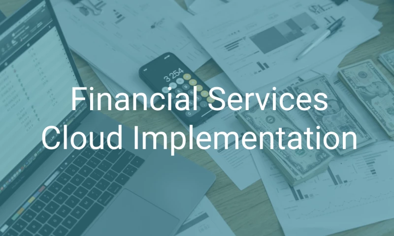 Strong CRM - Financial Services Cloud Implementation