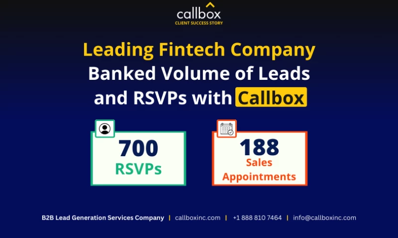 Callbox - Leading Fintech Company Banked Volume of Leads and RSVPs with Callbox