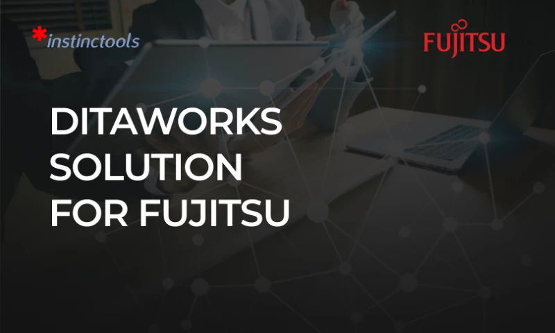 Instinctools - DITAworks Solution For Fujitsu