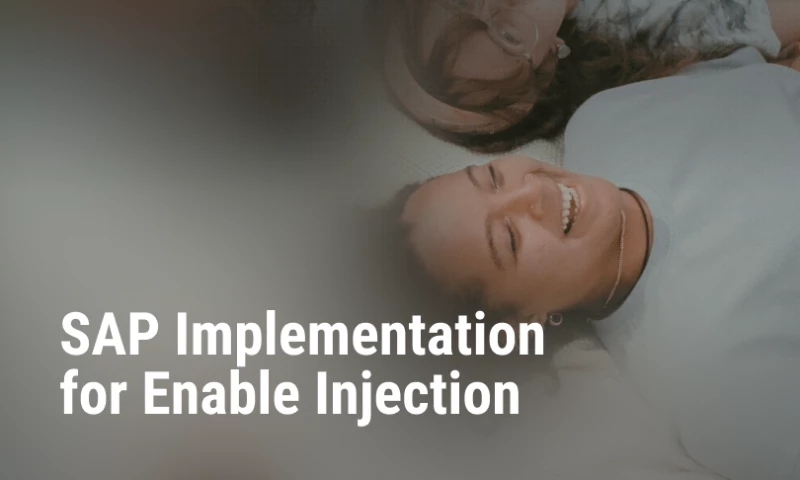 SAP Implementation for Enable Injection
