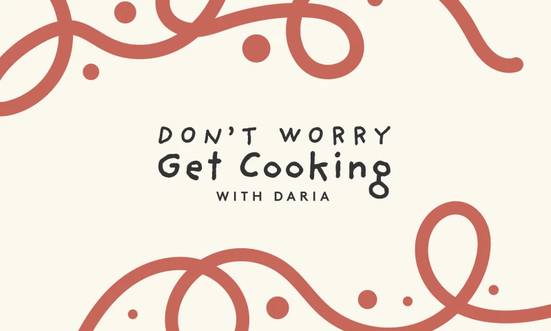 Don't Worry Get Cooking