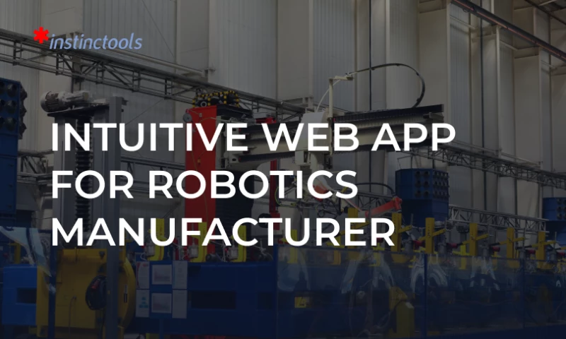 Instinctools - Web App For Robotics Manufacturer