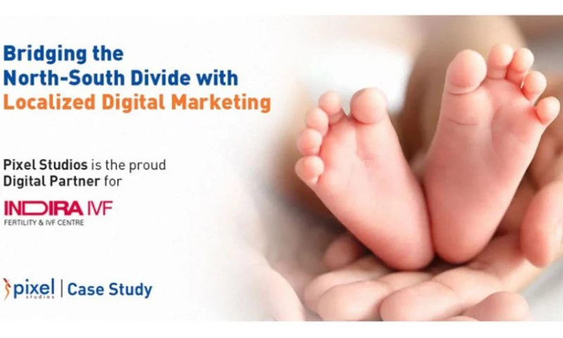 Pixel Studios - Indira IVF: Bridging the North-South Divide with Localized Digital Marketing