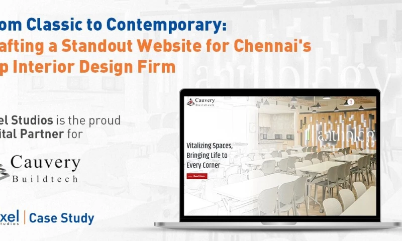 Pixel Studios - From Classic to Contemporary: Crafting a Standout Website for Chennais Top Interior Design Firm