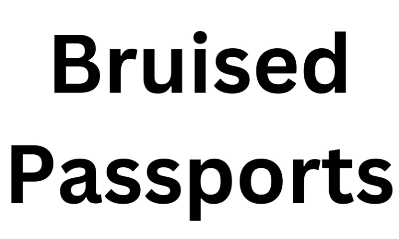 Bruised Passports