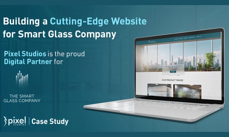 Pixel Studios - Building a Cutting-Edge Website for Smart Glass Company