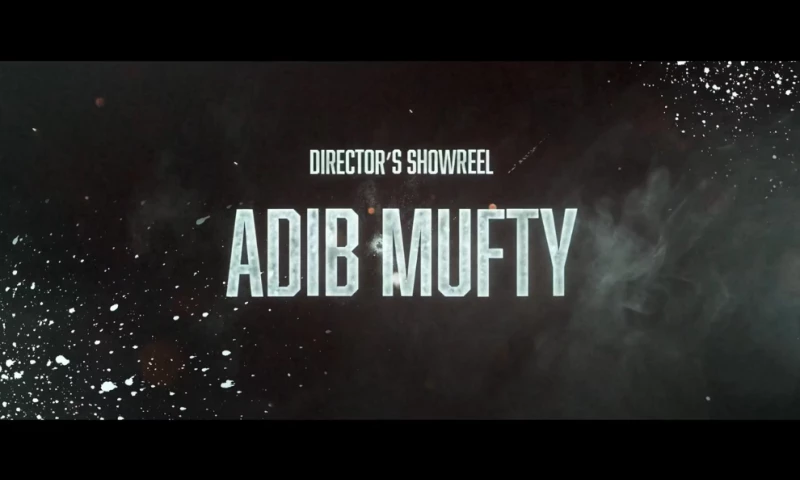Adib Mufty | Director's Showreel