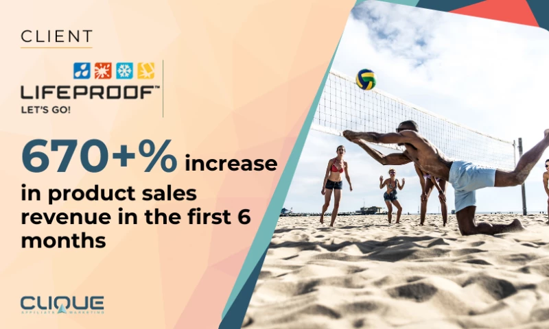 Implementing a Successful Affiliate Program for LifeProof