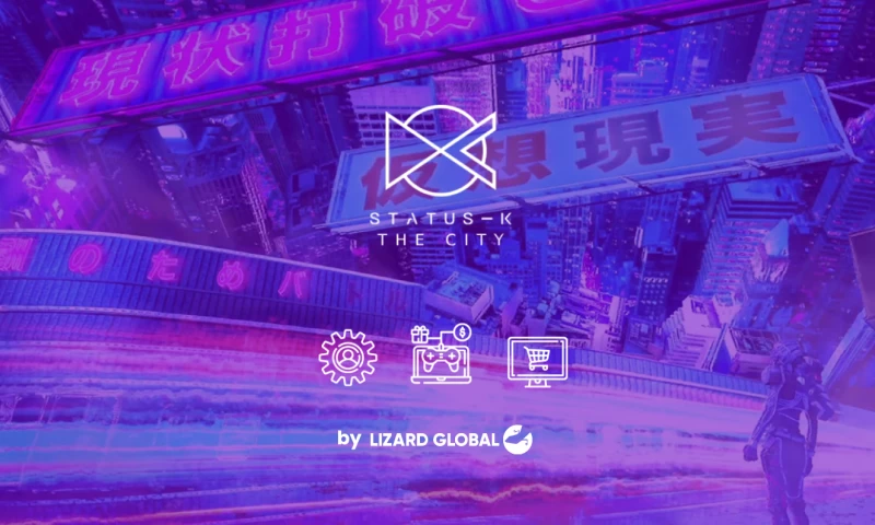 Lizard Global - Status K | The City