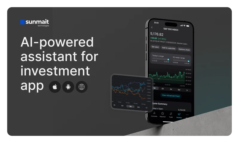 Sunmait Technologies - AI-powered assistant for investment app