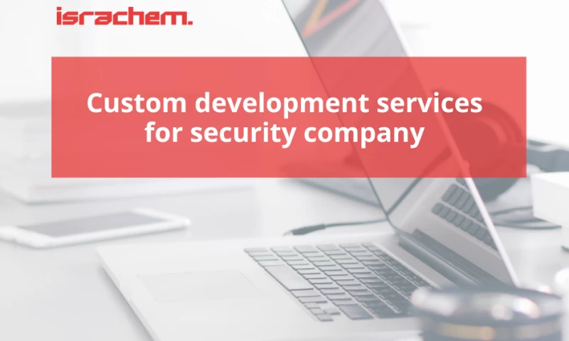 Israchem - Custom development services for security company